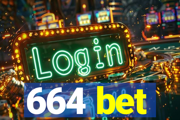 664 bet